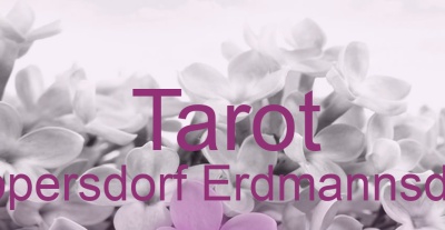 Tarot Lippersdorf Erdmannsdorf | Top-Experten für Kartenlegen, Wahrsagen, Hellsehen, Zukunftsdeutung.